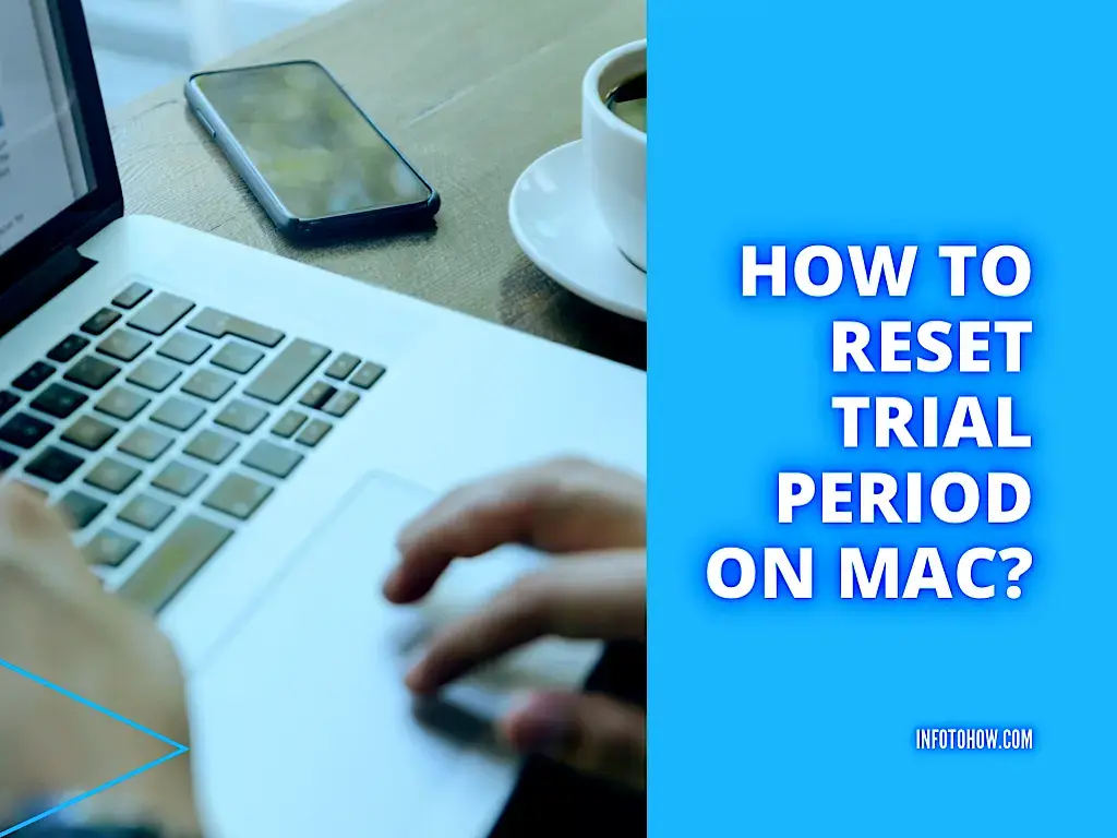 How To Reset Trial Period on Mac