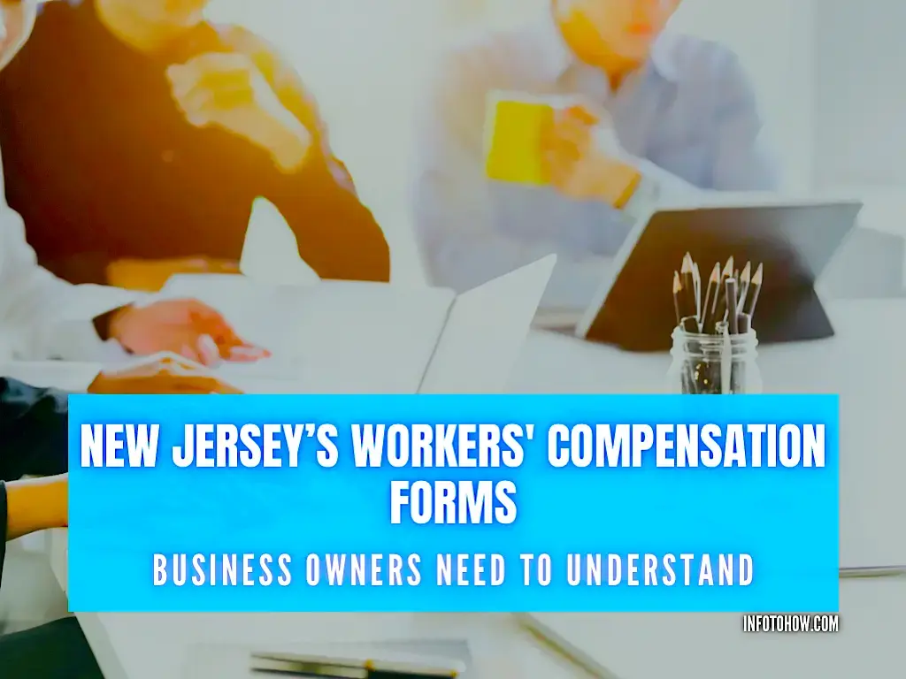 New Jersey’s Workers' Compensation Forms - Business Owners Need to Understand