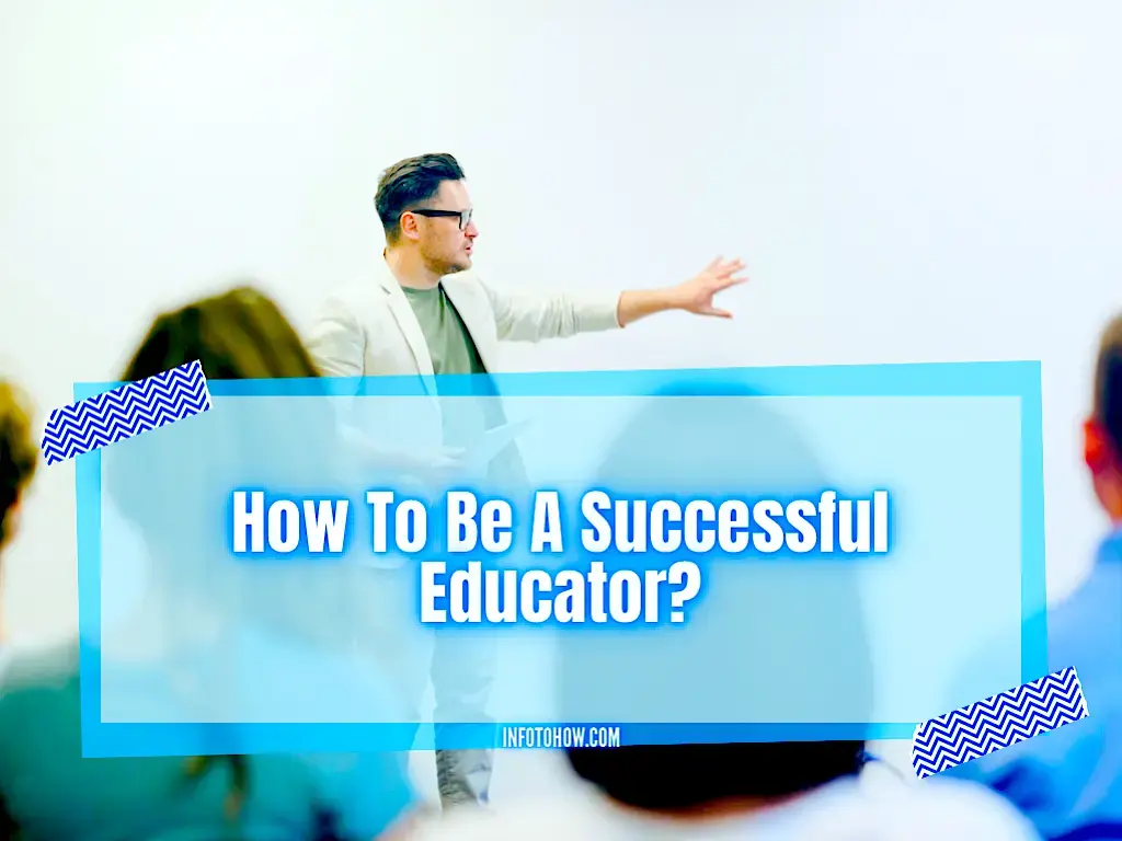 How To Be A Successful Educator