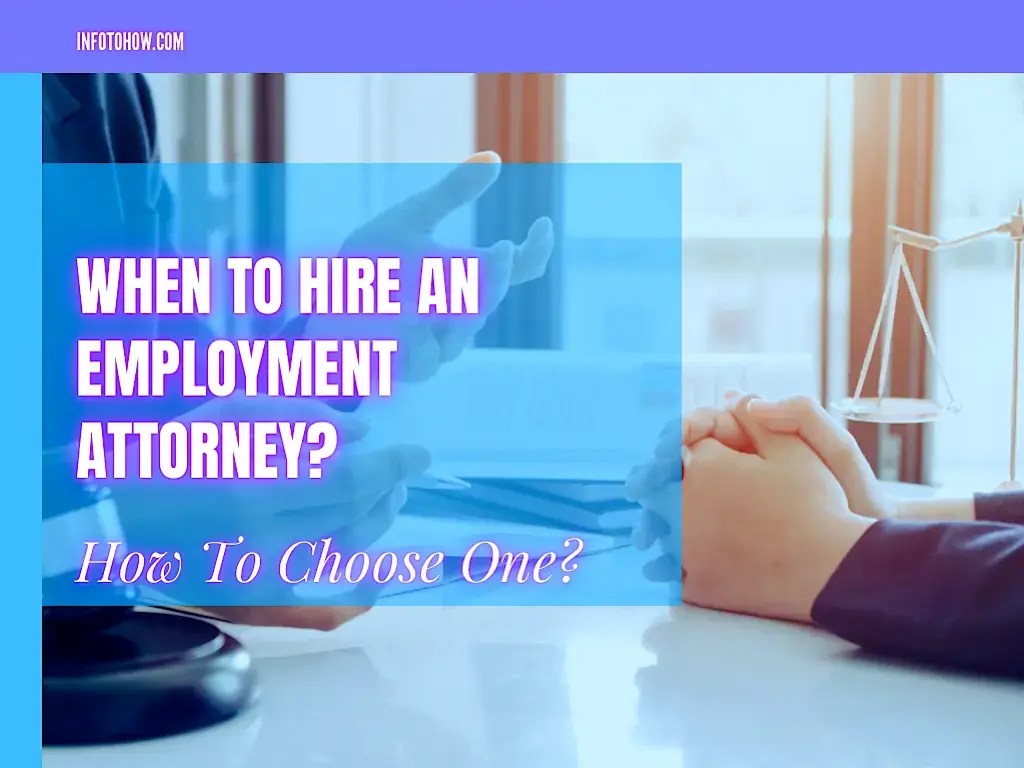 When To Hire An Employment Attorney & How To Choose One In California
