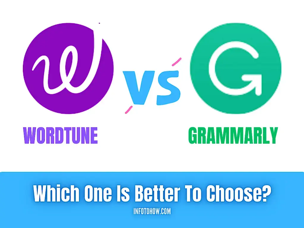 Wordtune vs Grammarly - Which one is better to choose