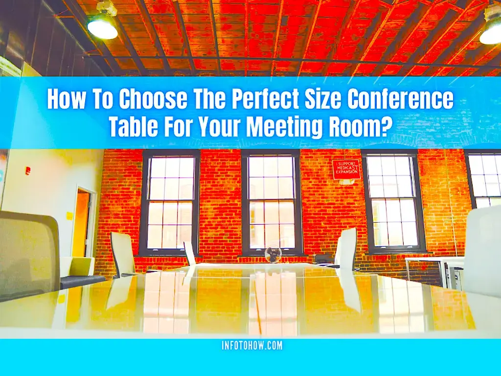 How To Choose The Perfect Size Conference Table For Your Meeting Room