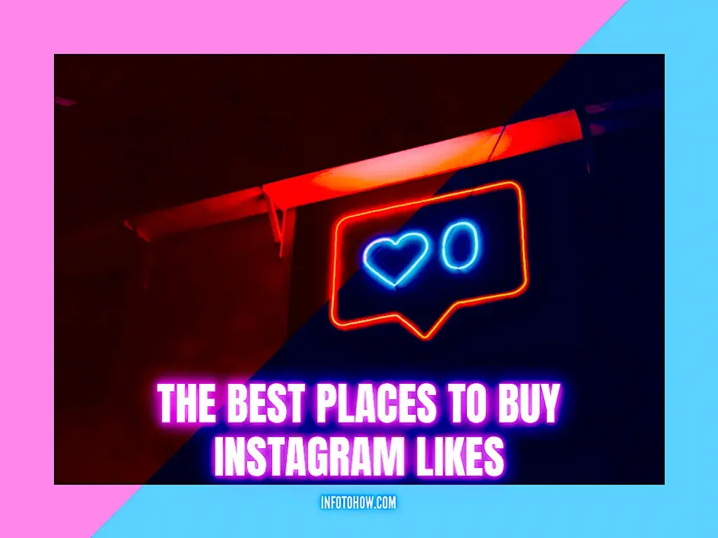 The Best Places To Buy Instagram Likes