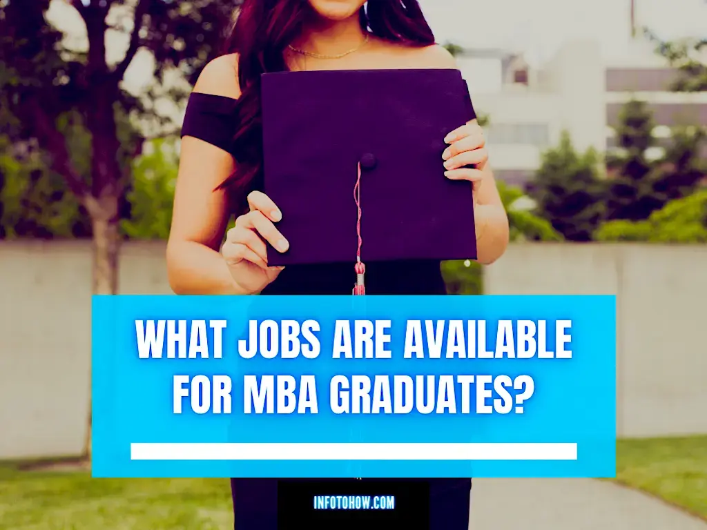What Jobs Are Available For MBA Graduates