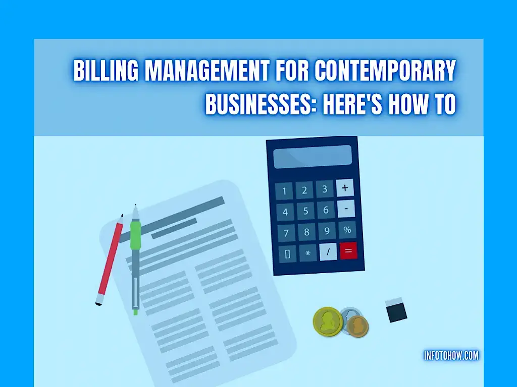 Billing Management For Contemporary Businesses - Here's How To
