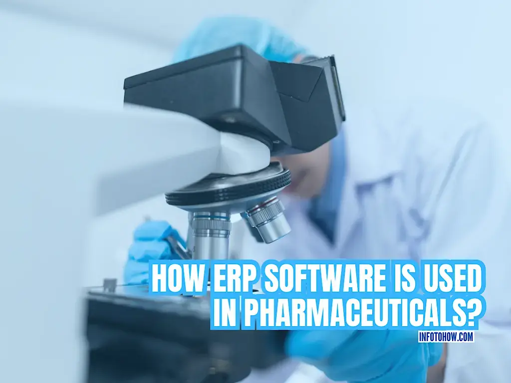 How ERP Software Is Used In Pharmaceuticals