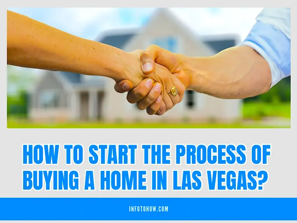 How To Start The Process Of Buying A Home in Las Vegas
