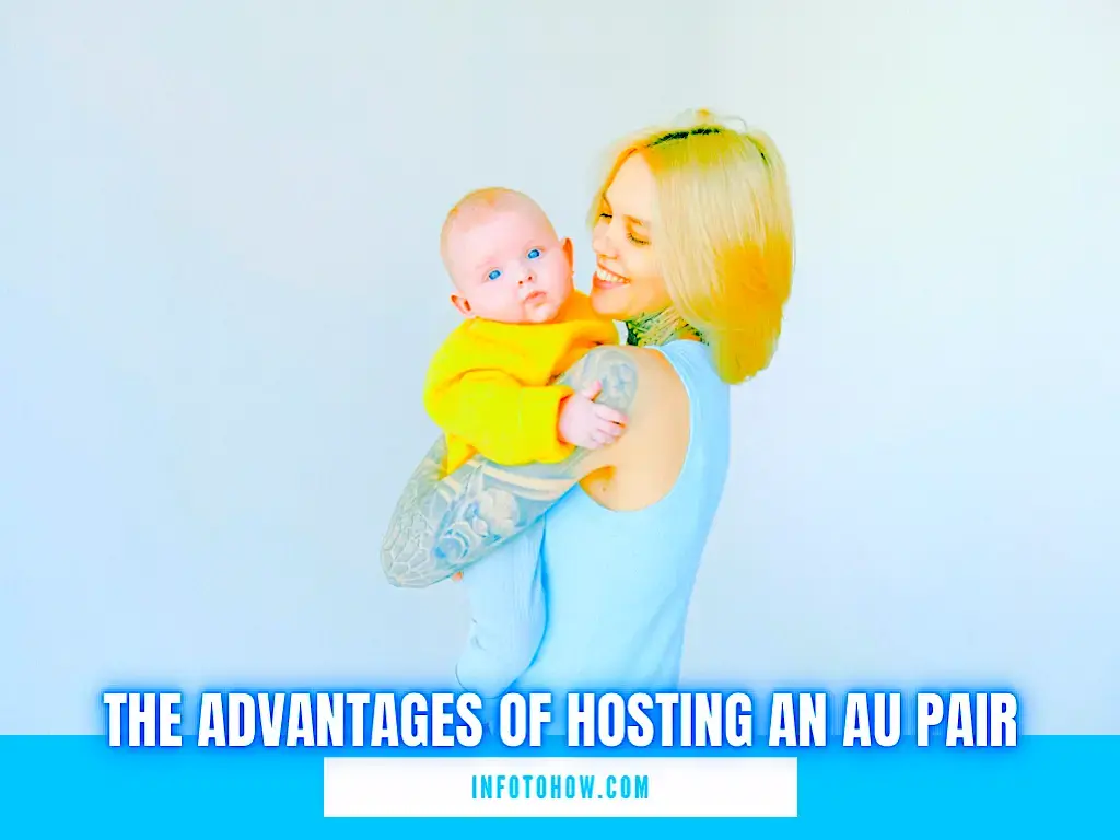 The Advantages Of Hosting An Au Pair