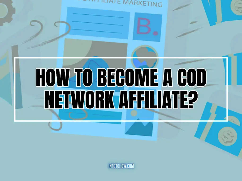 How To Become A COD Network Affiliate