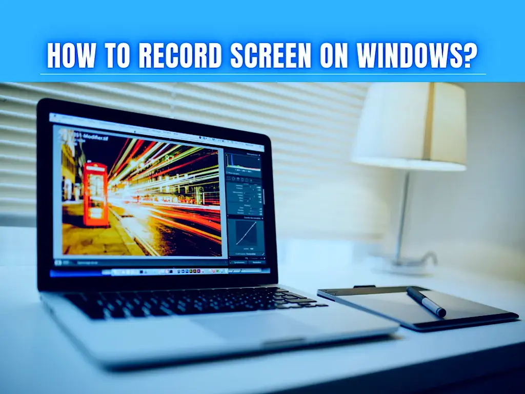 How To Record Screen On Windows