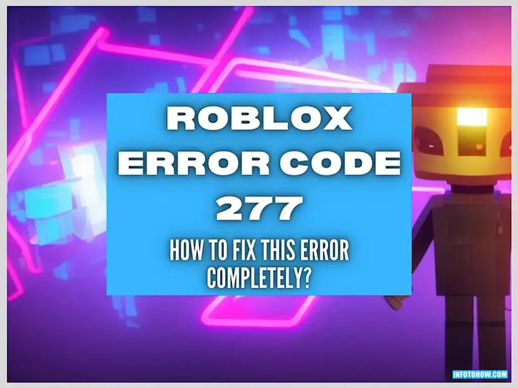 How to Fix Roblox error code 277
