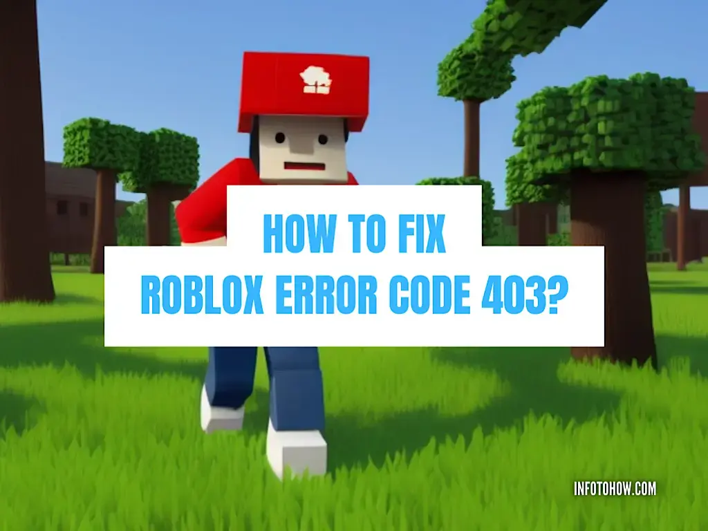 How to fix Roblox error code 403
