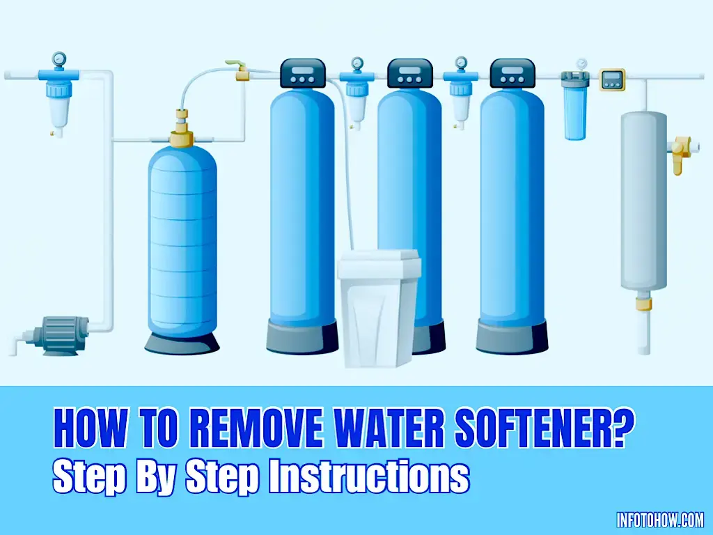 How To Remove Water Softener Step By Step Instructions