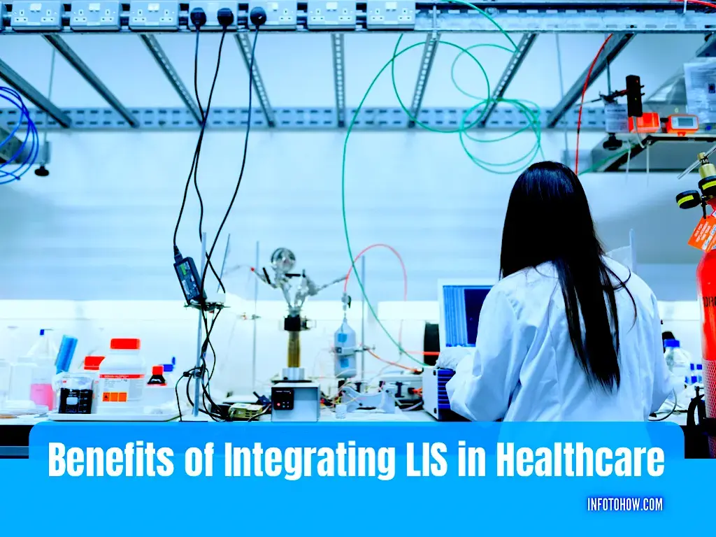 5 Benefits of Integrating LIS in Healthcare