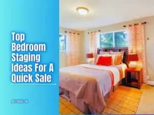 6 Bedroom Staging Ideas For A Quick Sale