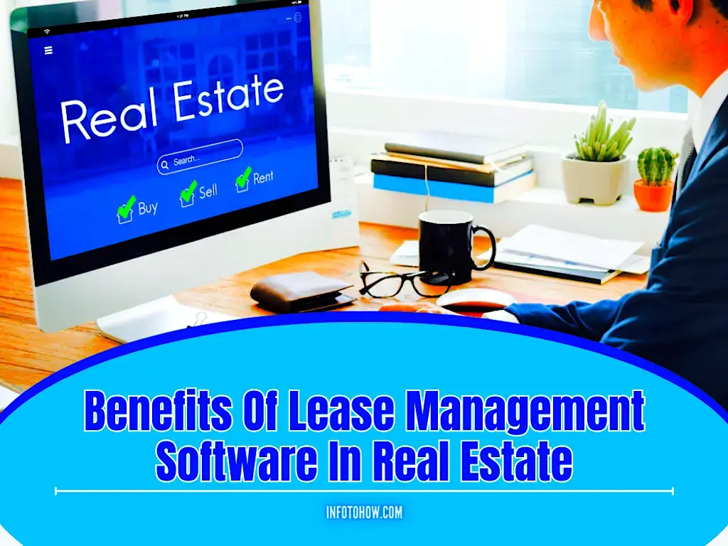 6 Major Benefits Of Lease Management Software In Real Estate