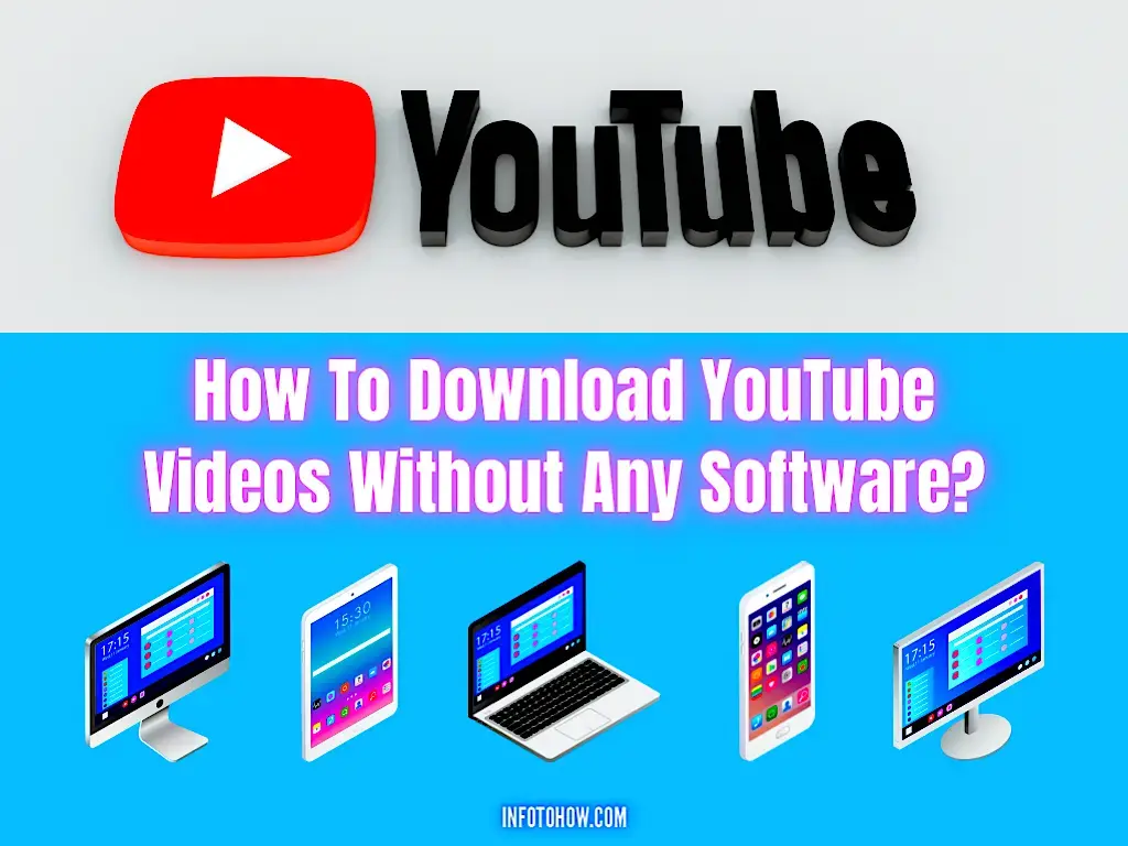 How To Download YouTube Videos Without Any Software? - InfoToHow