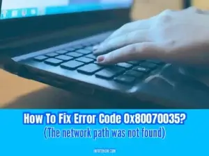 How to Fix Error Code 0x80070035